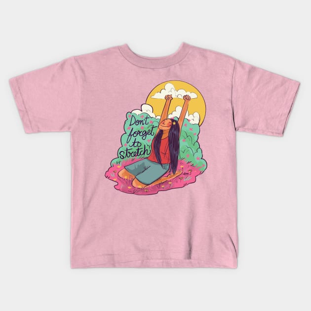 Don't forget to stretch Kids T-Shirt by Annada Menon